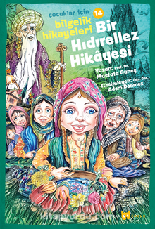 Bir Hıdırellez Hikayesi / Çocuklar İçin Bilgelik Hikayeleri 14 - Mustafa Güneş