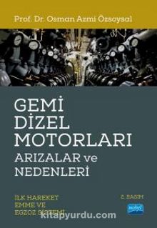 Gemi Dizel Motorları Arızalar ve Nedenleri - Osman Azmi Özsoysal