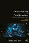 Transhümanizm & Posthümanizm