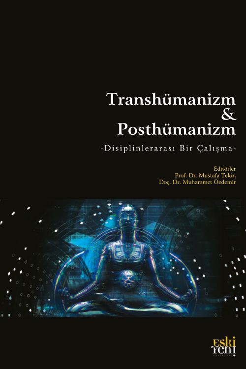 Transhümanizm & Posthümanizm