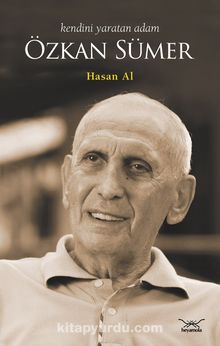 Kendini Yaratan Adam Özkan Sümer - Hasan Al