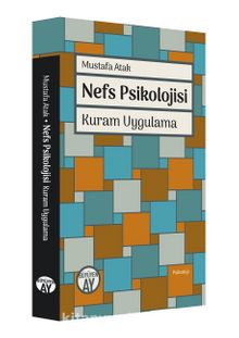 Nefs Psikolojisi & Kuram Uygulama - Mustafa Atak