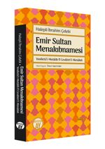 Emir Sultan Menakıbnamesi & Vesîletü'l-Metalib fî Cevahiri'l-Menakıb