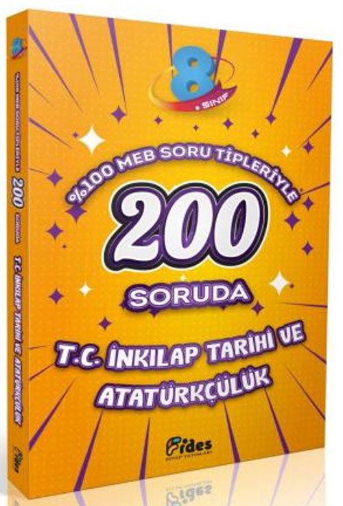 200 Soruda 8. Sınıf T.C. İnkılap Tarihi ve Atatürkçülük
