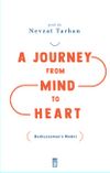A Journey From Mind To Heart Bediuzzaman’s Model (Akıldan Kalbe Yolculuk) (İngilizce)