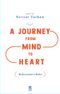 A Journey From Mind To Heart Bediuzzaman’s Model (Akıldan Kalbe Yolculuk) (İngilizce)