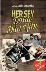 Her Şey Daha Dün Gibi