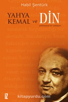 Yahya Kemal ve Din & Psikososyal Bir Yaklaşım - Habil Şentürk