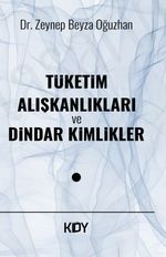 Tüketim Alışkanlıkları ve Dindar Kimlikler