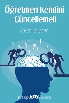 Öğretmen Kendini Güncellemeli - Mecit Dilmaç
