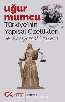 Türkiye'nin Yapısal Özellikleri ve Anayasal Düzeni