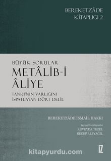 Metalib-i Âliye & Tanrı’nın Varlığını İspatlayan Dört Delil - Bereketzade İsmail Hakkı
