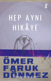 Hep Aynı Hikaye - Ömer Faruk Dönmez