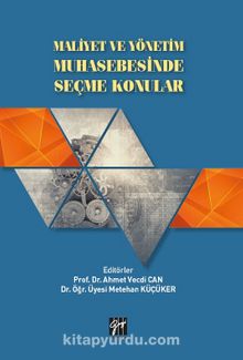 Maliyet ve Yönetim Muhasebesinde Seçme Konular - Ahmet Vecdi Can