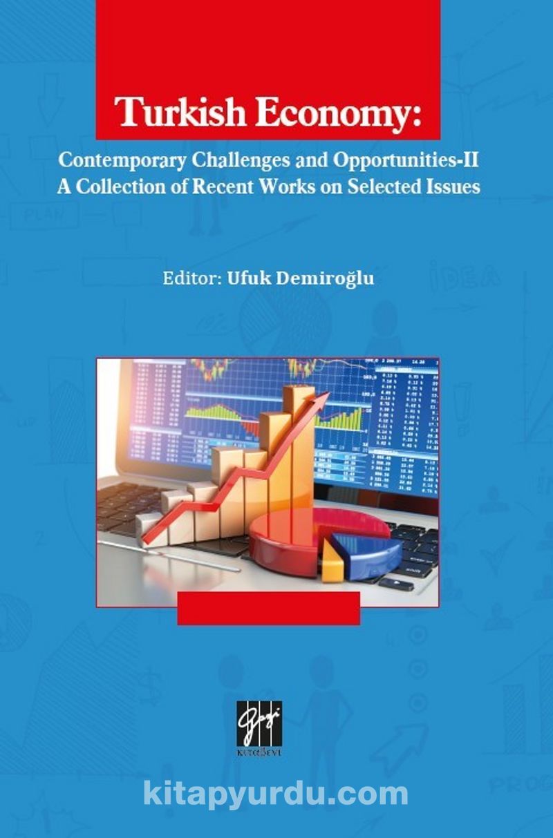 Turkish Economy: Contemporary Challenges And Opportunities-II
