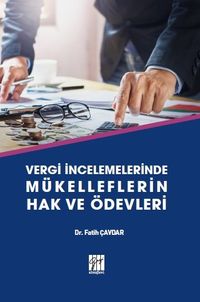 Vergi İncelemelerinde Mükelleflerin Hak ve Ödevleri