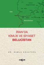 İran'da Kimlik ve Siyaset Belucistan