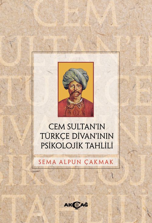 Cem Sultan'ın Türkçe Divan'ının Psikolojik Tahlili
