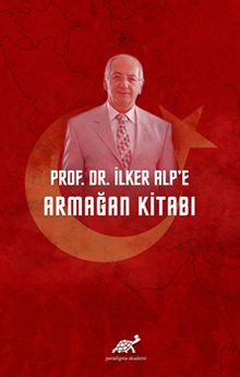 Prof. Dr. İlker Alp’e Aramağan Kitap