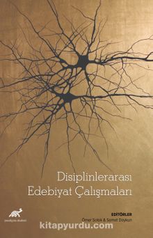 Disiplinlerarası Edebiyat Çalışmaları - Ömer Solak