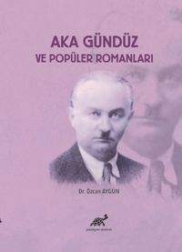 Aka Gündüz ve Popüler Romanları
