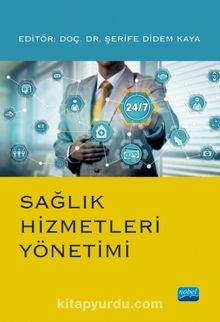 Sağlık Hizmetleri Yönetimi - Kolektif