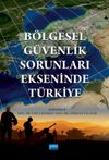 B&ouml;lgesel G&uuml;venlik Sorunları Ekseninde T&uuml;rkiye