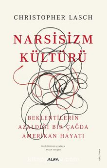 Narsisizm Kültürü & Beklentilerin Azaldığı Bir Çağda Amerikan Hayatı - Christopher Lasch