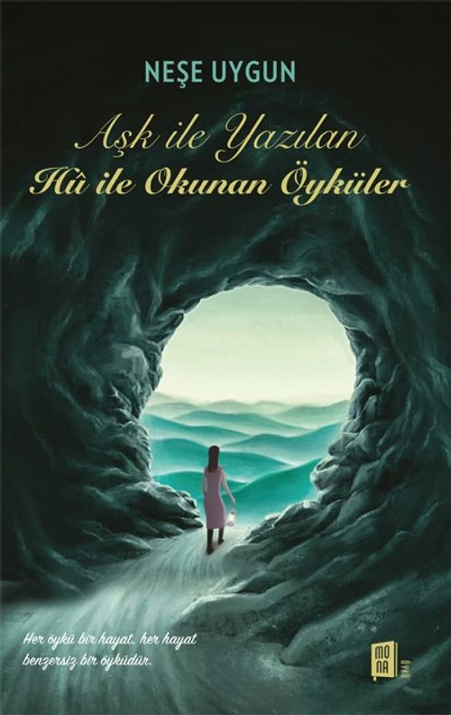 Aşk İle Yazılan Hû İle Okunan Öyküler