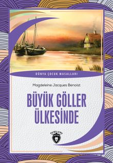 Büyük Göller Ülkesinde / Dünya Çocuk Masalları