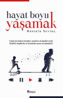 Hayat Boyu Yaşamak - Mustafa Sevinç