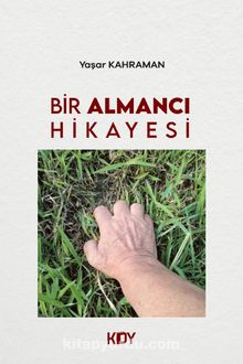 Bir Almancı Hikayesi - Yaşar Kahraman