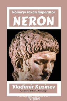 Neron & Roma'yı Yakan İmparator - Vladimir Kuzinev