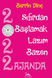 2022 Ajanda & Sıfırdan Başlamak Lazım Bazen