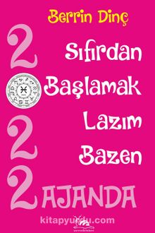2022 Ajanda & Sıfırdan Başlamak Lazım Bazen - Berrin Dinç