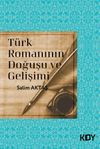 T&uuml;rk Romanının Doğuşu ve Gelişimi