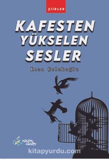 Kafesten Yükselen Sesler - Rıza Çolakoğlu