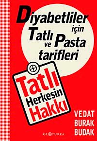 Tatlı Herkesin Hakkı & Diyabetliler İçin Tatlı ve Pasta Tarifleri