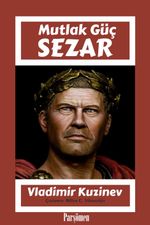 Sezar & Mutlak Güç