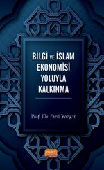 Bilgi ve İslam Ekonomisi Yoluyla Kalkınma