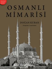 Osmanlı Mimarisi - Doğan Kuban