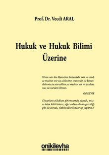 Hukuk ve Hukuk Bilimi Üzerine