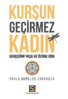 Kurşun Geçirmez Kadın - Paula Morelos Zaragoza