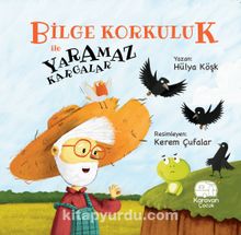 Bilge Korkuluk ve Yaramaz Kargalar - Hülya Köşk