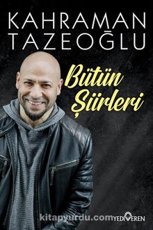 Bütün Şiirleri - Kahraman Tazeoğlu