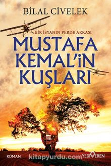 Mustafa Kemal'in Kuşları & Dersim Yanıyor! - Bilal Civelek