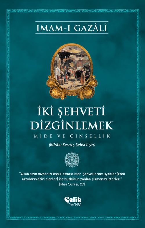 İki Şehveti Dizginlemek & Mide ve Cinsellik