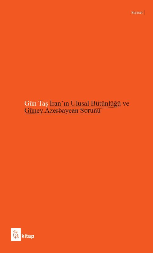 İran'ın Ulusal Bütünlüğü ve Güney Azerbaycan Sorunu