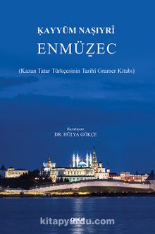 Enmüźec & (Kazan Tatar Türkçesinin Tarihî Gramer Kitabı) - Bilinmeyen Yazar
