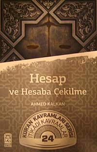Hesap ve Hesaba Çekilme & Kur'an Kavramları Serisi İtikadi Kavramlar 24
